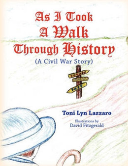 As I Took a Walk Through History by Toni Lyn Lazzaro - Paperback