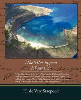 The Blue Lagoon - A Romance by Henry De Vere Stacpoole - Paperback