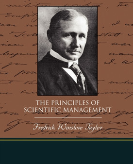 The Principles of Scientific Management by Fredrick Winslow Taylor - Paperback