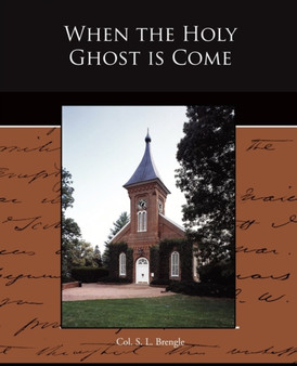 When the Holy Ghost is Come by Col S L Brengle - Paperback