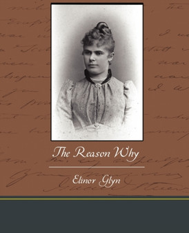 The Reason Why by Elinor Glyn - Paperback