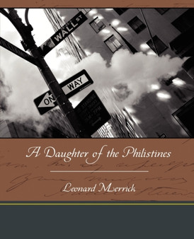 A Daughter of the Philistines by Leonard Merrick - Paperback