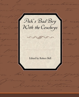 Peck S Bad Boy with the Cowboys by Hon Geo W Peck - Paperback