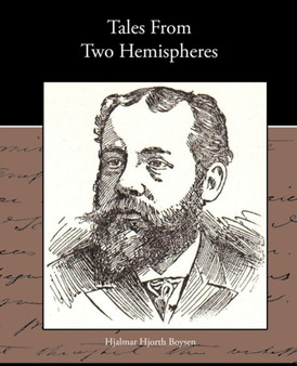 Tales from Two Hemispheres by Hjalmar Hjorth Boysen - Paperback