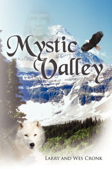 Mystic Valley by Larry and Wes Cronk - Paperback