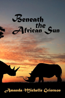 Beneath the African Sun by Amanda Michelle Grierson - Paperback