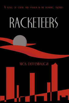 Racketeers by Nick Deffenbaugh - Hardback