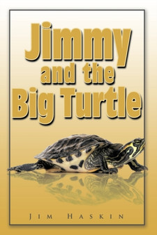Jimmy and the Big Turtle by Jim Haskin - Paperback