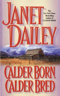 Calder Born, Calder Bred by Janet Dailey - Paperback