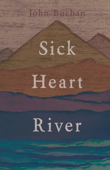 Sick Heart River by John Buchan - Paperback