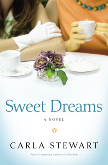 Sweet Dreams by Carla Stewart - Paperback