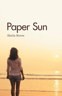 Paper Sun : Sequel To Sunshine Girls by Sheila Horne - Paperback
