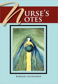 Nurse's Notes by Barbara Alexander - Hardback