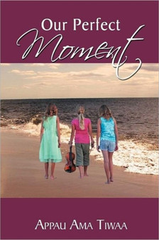 Our Perfect Moment by Appau Ama Tiwaa - Paperback