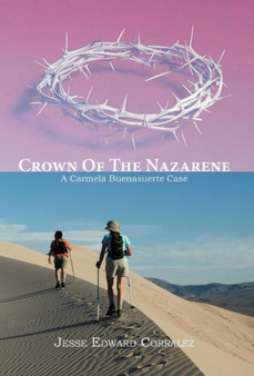 Crown of the Nazarene : A Carmela Buenasuerte Case by Jesse Edward Corralez - Hardback
