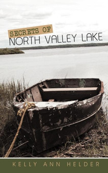 Secrets of North Valley Lake by Kelly Ann Helder - Hardback