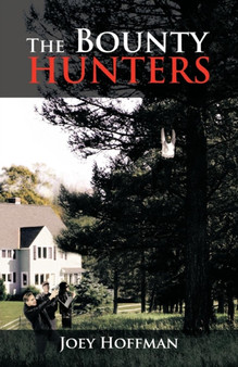 The Bounty Hunters by Joey Hoffman - Paperback