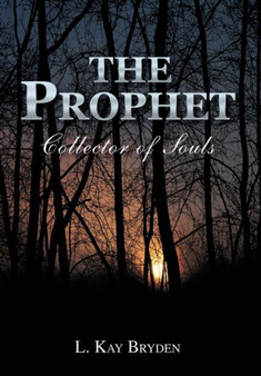 The Prophet : Collector of Souls by L Kay Bryden - Hardback