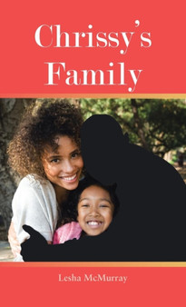 Chrissy's Family by Lesha McMurray - Hardback