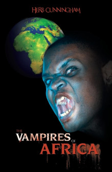 The Vampires of Africa by Herb Cunningham - Paperback