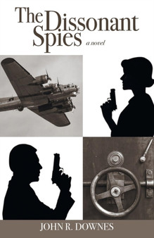 The Dissonant Spies by John R Downes - Paperback