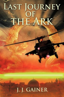 Last Journey of the Ark by J.J. GAINER - Paperback