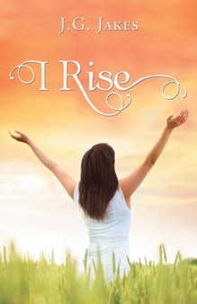 I Rise by J G Jakes - Paperback