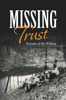Missing Trust : Screams of the Wildcat by Gigi - Paperback