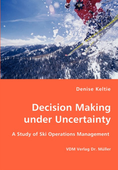 Decision Making under Uncertainty by Denise Keltie - Paperback