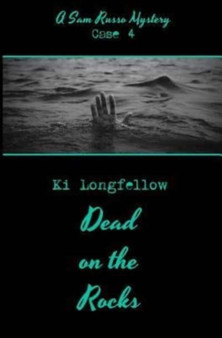 Dead on the Rocks : A Sam Russo Mystery by Ki Longfellow - Paperback