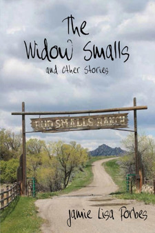 The Widow Smalls by Jamie Lisa Forbes - Paperback
