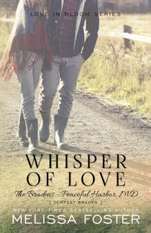 Whisper of Love (The Bradens at Peaceful Harbor) : Tempest Braden : 5 by Melissa Foster - Paperback