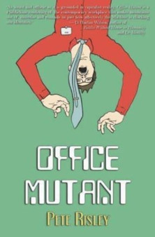 Office Mutant by Pete Risley - Paperback