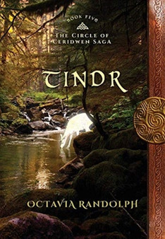 Tindr : Book Five of The Circle of Ceridwen Saga : 5 by Octavia Randolph - Hardback