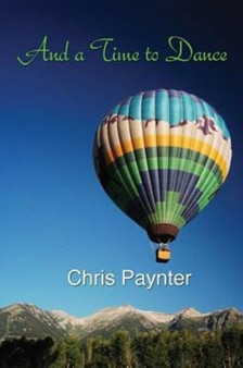 And a Time to Dance by Chris Paynter - Paperback