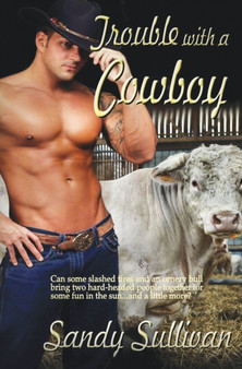 Trouble with a Cowboy by Sandy Sullivan - Paperback