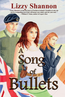A Song of Bullets by Lizzy Shannon - Paperback