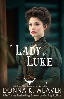 A Lady for Luke : 3 by Donna K Weaver - Paperback