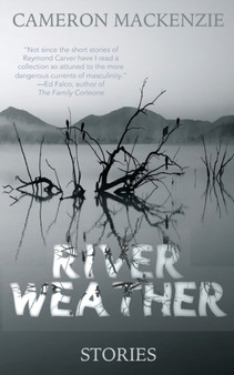 River Weather by Cameron MacKenzie - Paperback