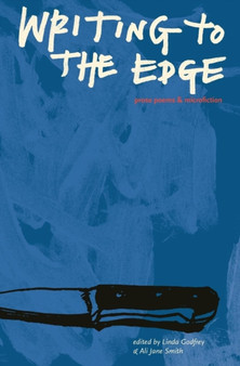 Writing to the Edge : Prose poems and microfiction by Linda Godfrey - Paperback