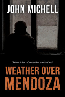 Weather Over Mendoza by John Michell - Paperback