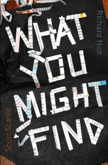 What You Might Find by Richard Holt - Paperback