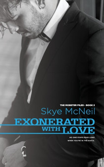 Exonerated with Love : 2 by Skye McNeil - Paperback
