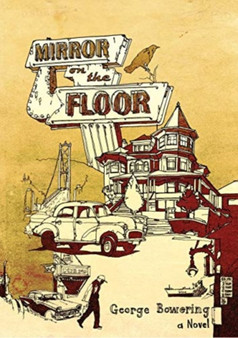 Mirror on the Floor by George Bowering - Paperback