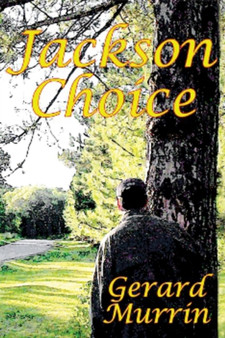 Jackson Choice by Gerard F. Murrin - Hardback