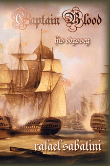 Captain Blood : His Odyssey by Rafael Sabatini - Paperback