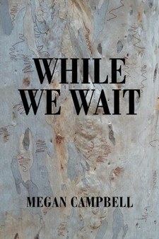 While We Wait by Megan Campbell - Paperback