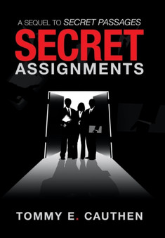 Secret Assignments : A Sequel to Secret Passages by Tommy E Cauthen - Hardback