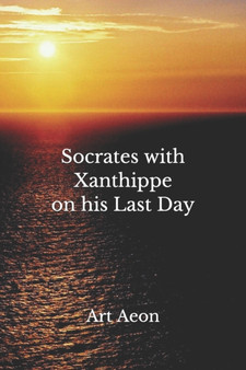 Socrates with Xanthippe on his Last Day by Art Aeon - Paperback