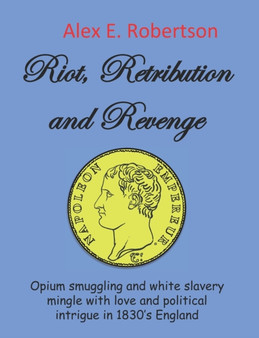 Riot, Retribution and Revenge by Alex E Robertson - Paperback